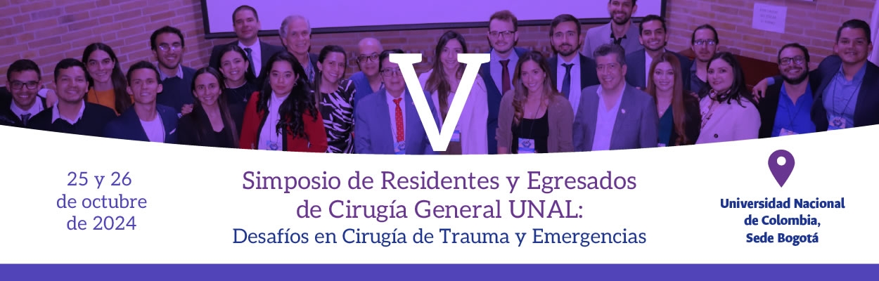 V Simposio de Residentes y Egresados de Cirugía General UNAL: Desafíos en Cirugía de Trauma y Emergencias  Fechas: