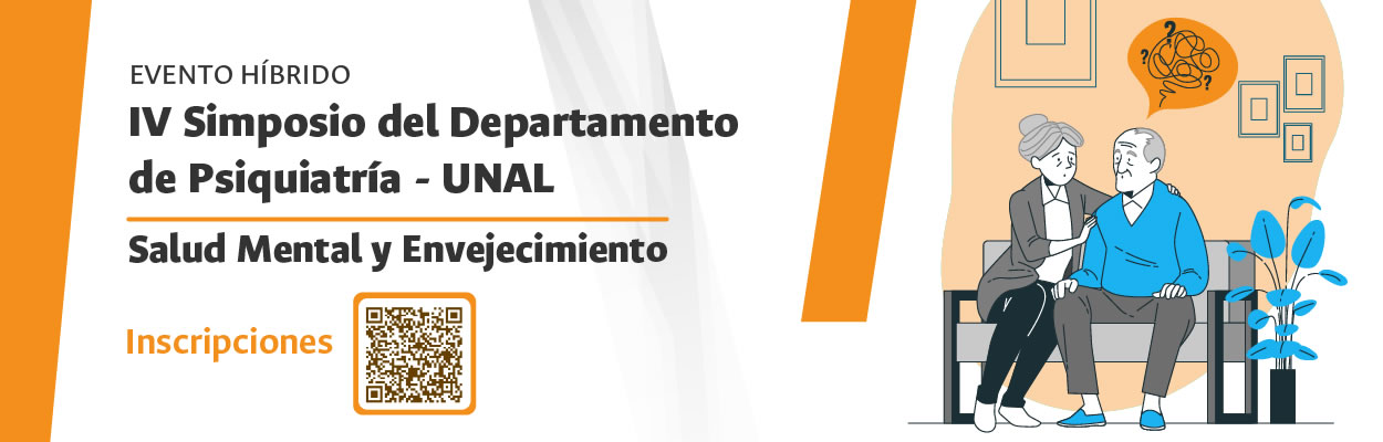 IV Simposio del Departamento de Psiquiatría de la Universidad Nacional de Colombia Salud y Envejecimiento