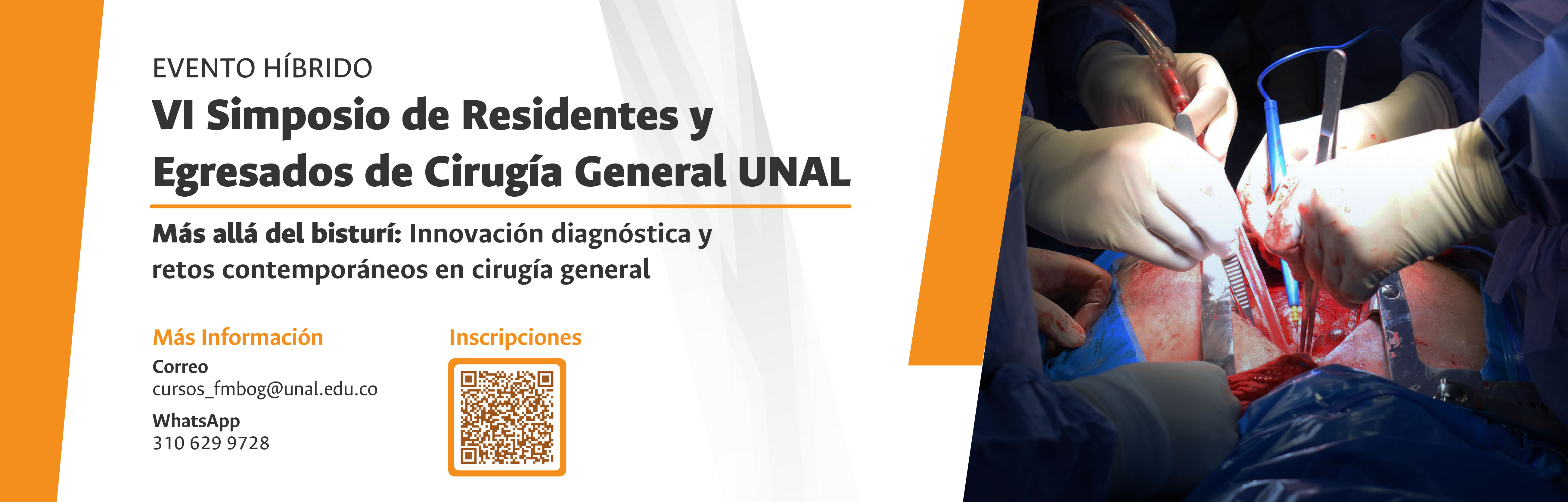 VI Simposio de Residentes y Egresados de Cirugía General UNAL  Más allá del bisturí: Innovación diagnóstica y retos contemporáneos en cirugía general
