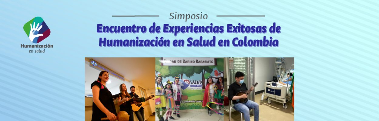 Encuentro de Experiencias Exitosas de Humanización en Salud en Colombia.